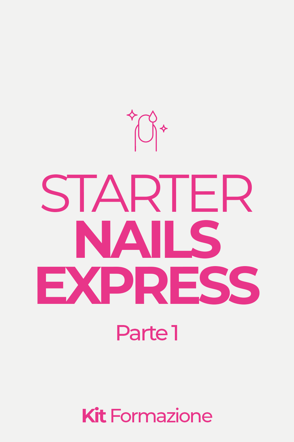 KIT ACADEMY - Corso Starter Nails Express - Prima Parte