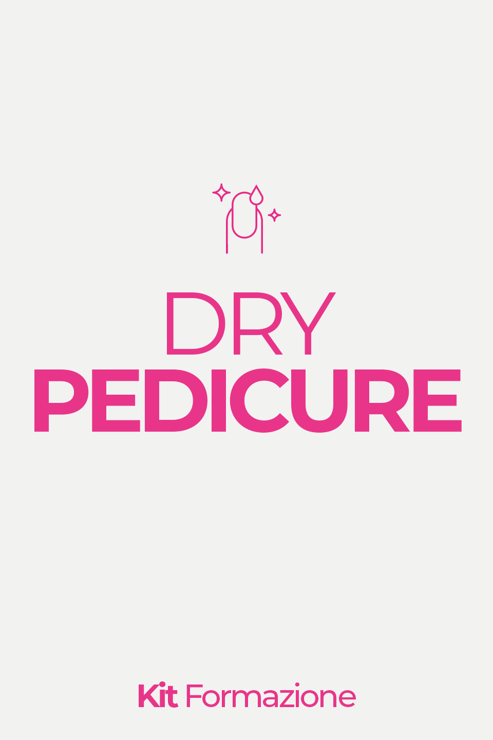 KIT ACADEMY - Corso Dry Pedicure 2 gg