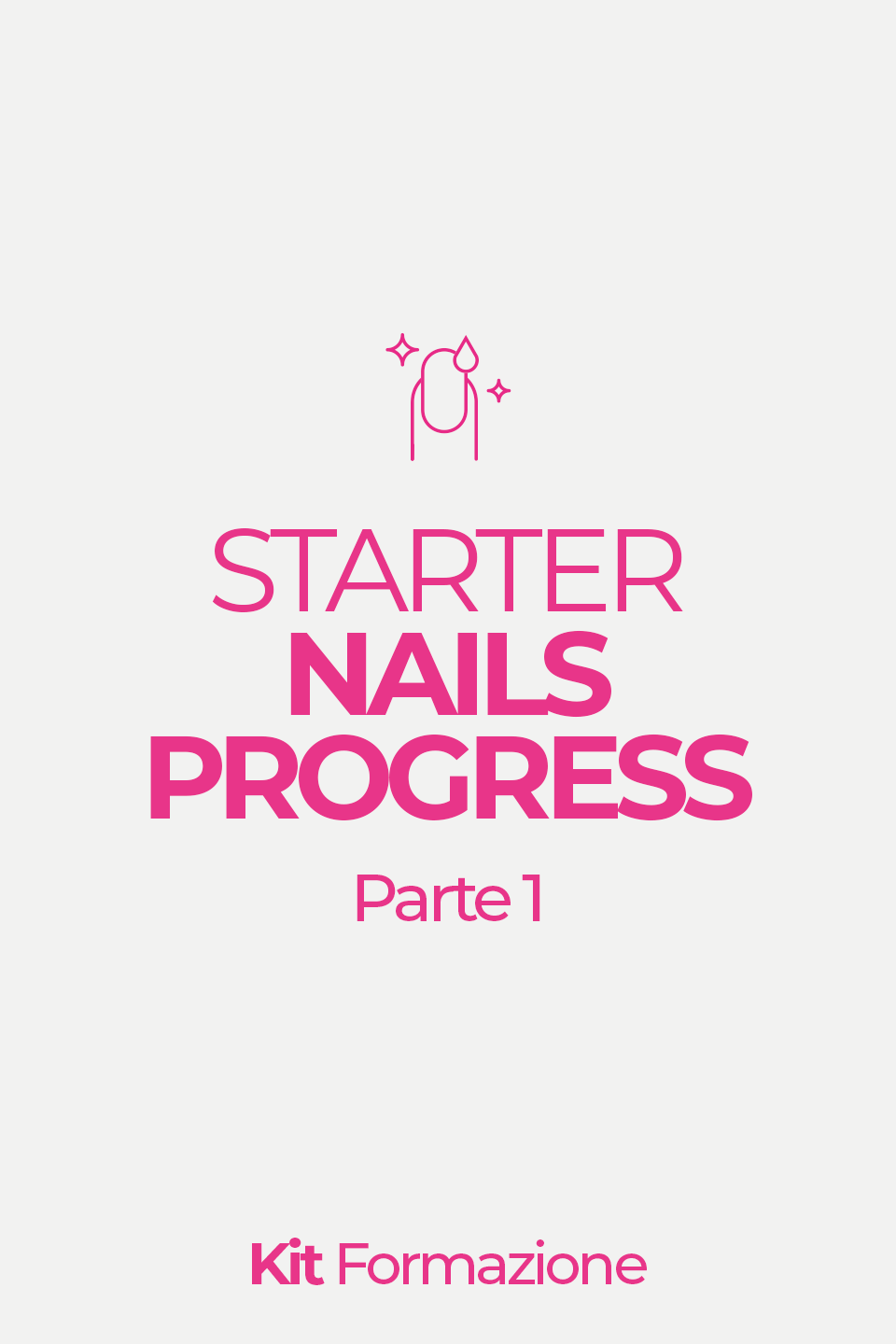 KIT ACADEMY - Corso Starter Nails Progress - Prima Parte